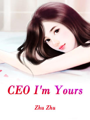 CEO, I'm Yours